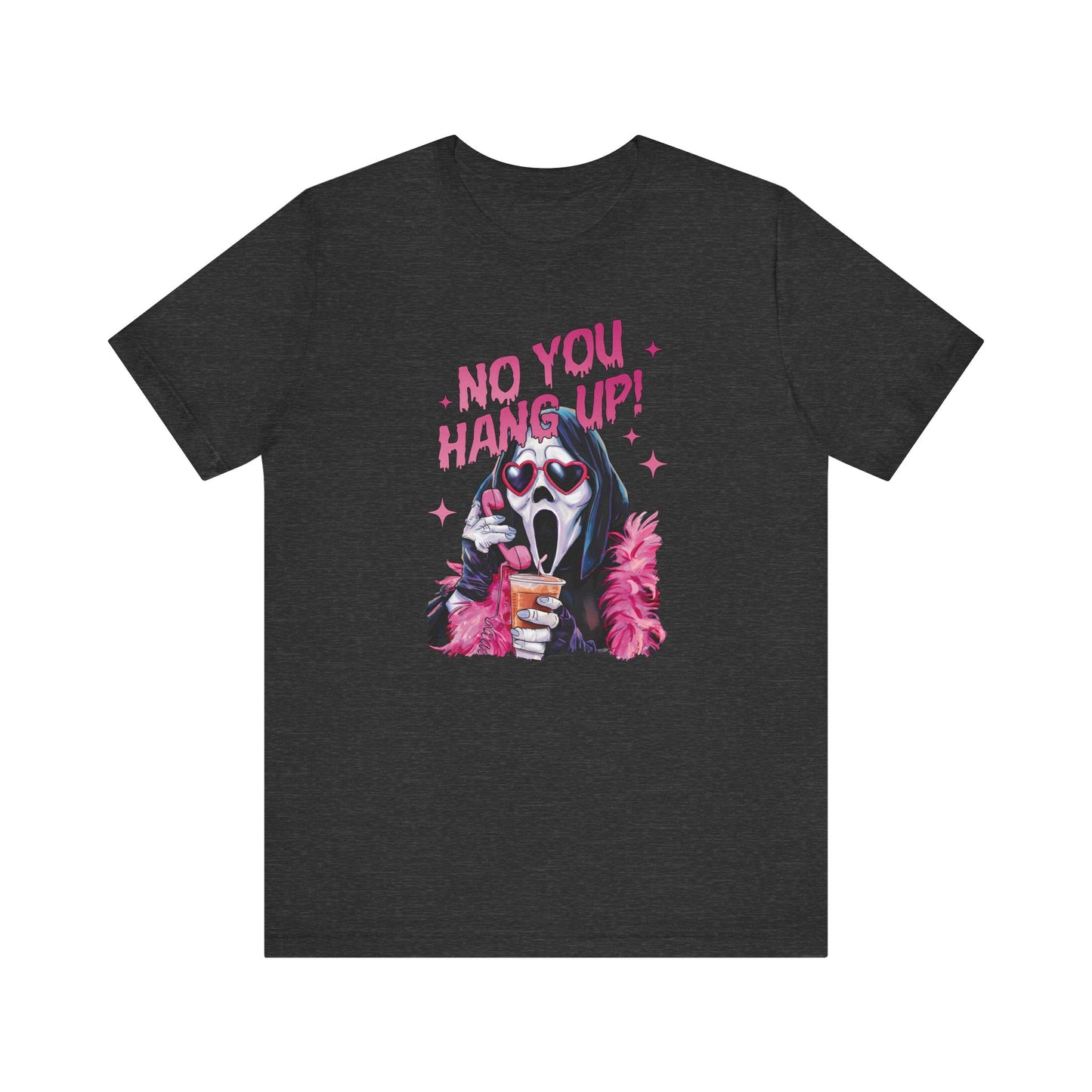 No you hang up *glam* Tee