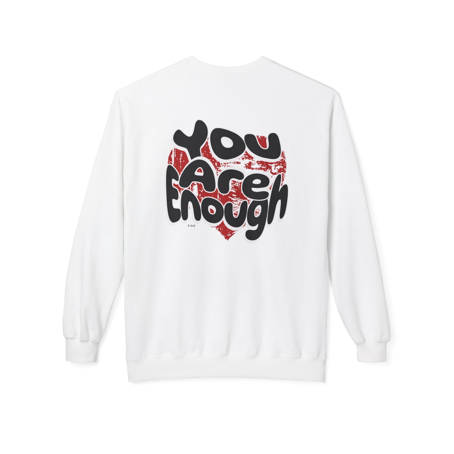 You are enough Sweatshirt