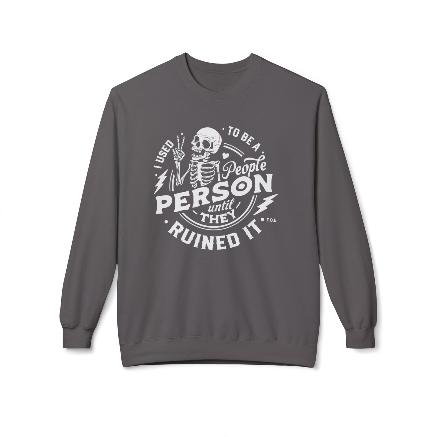 People ruined it Sweatshirt