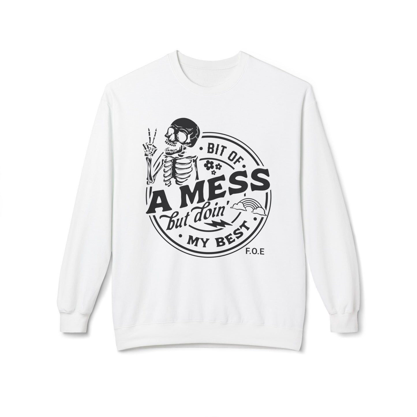 Bit of a mess Sweatshirt