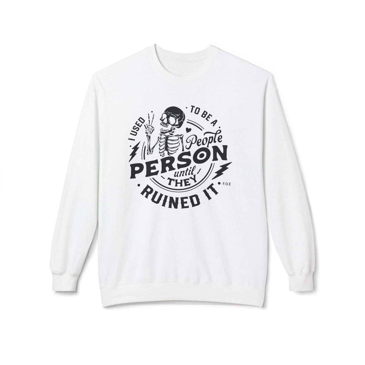 People ruined it Sweatshirt