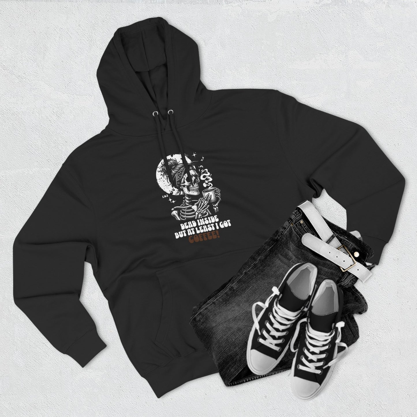 Dead inside, but atleast I got COFFEE! Hoodie