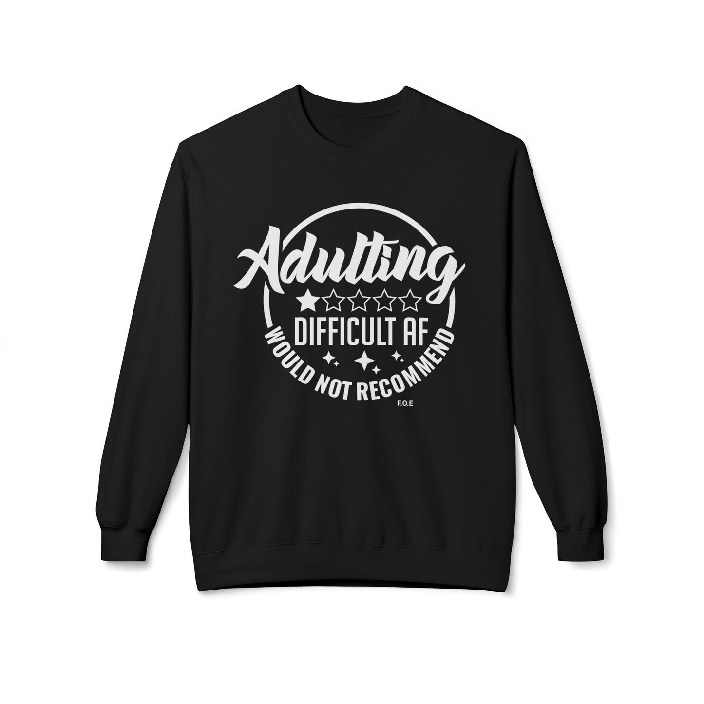 Adulting..ick Sweatshirt