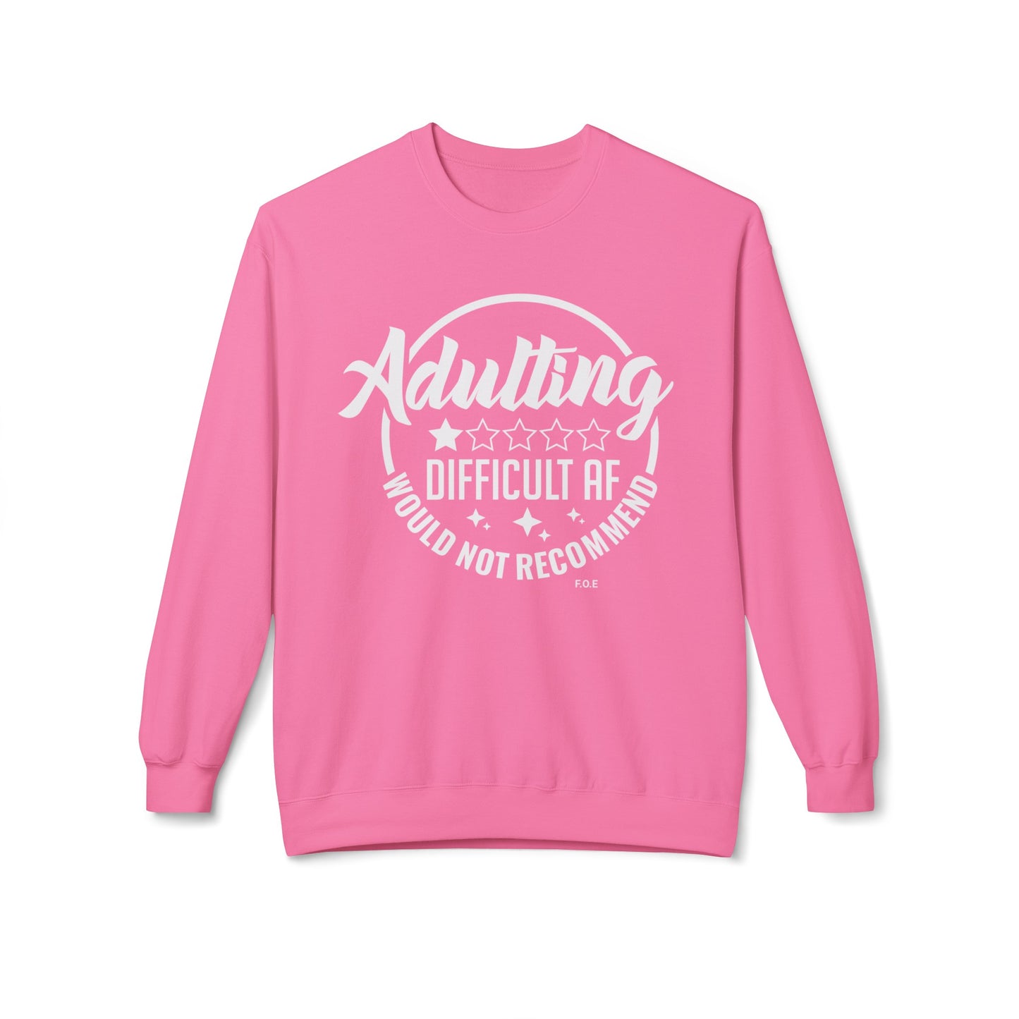 Adulting..ick Sweatshirt