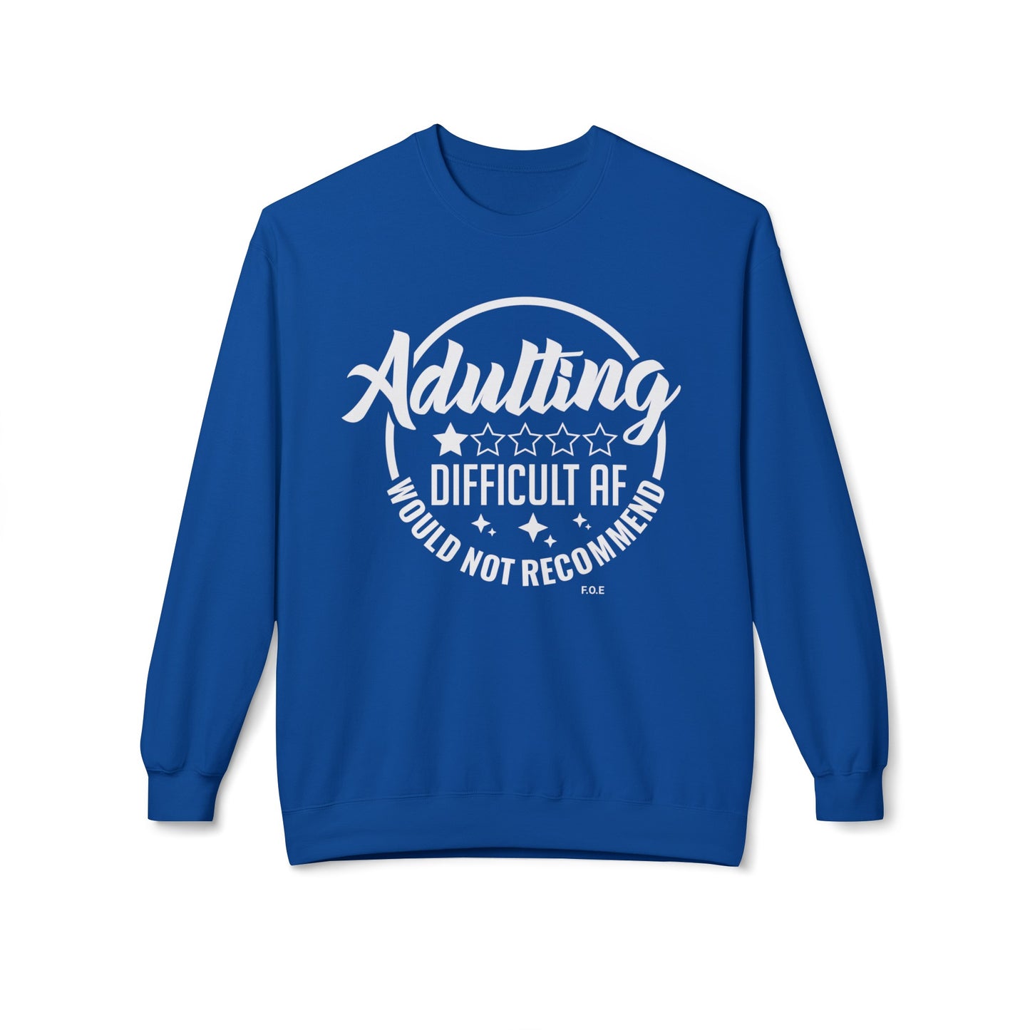 Adulting..ick Sweatshirt