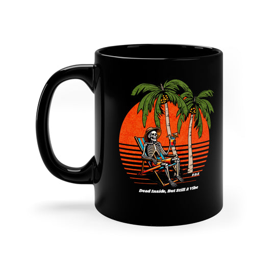 Dead Inside, But Still a Vibe 11oz Mug (Black)