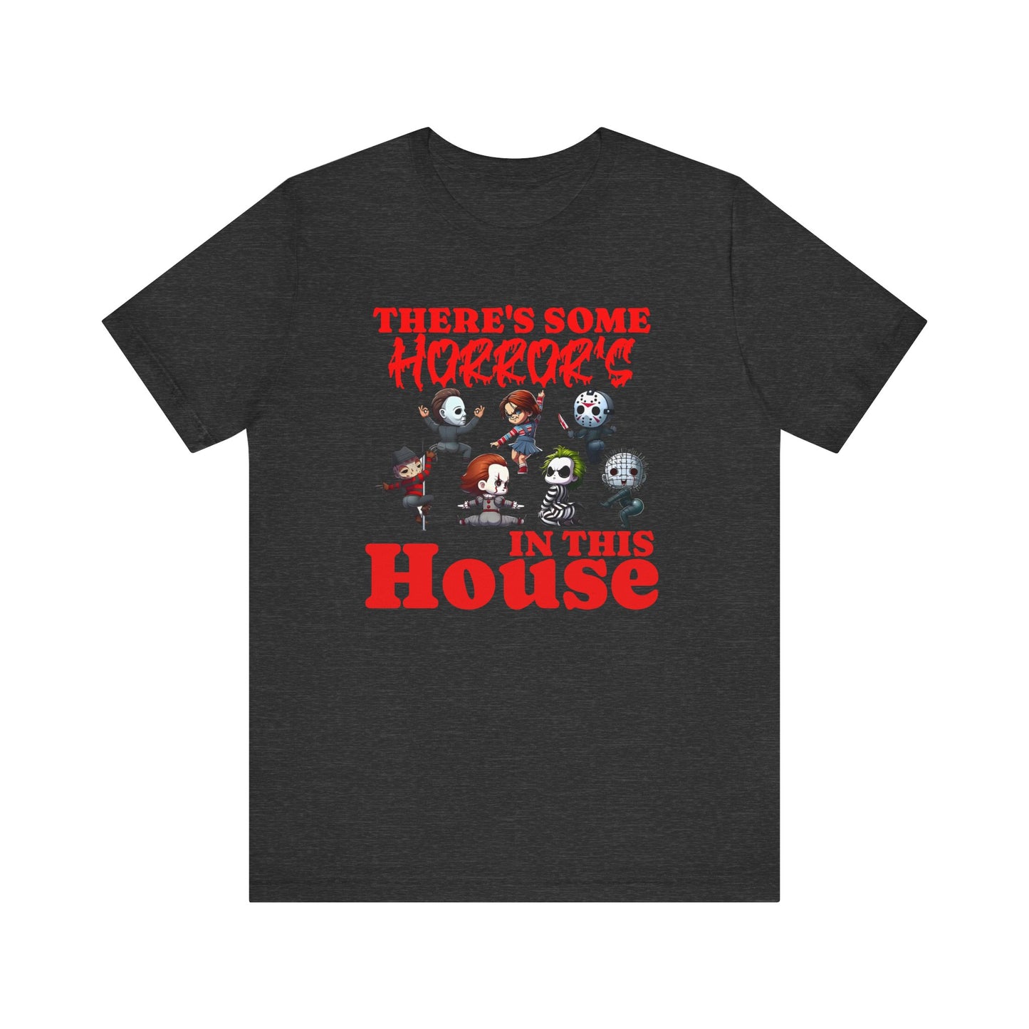 There's Some Horror's Tee