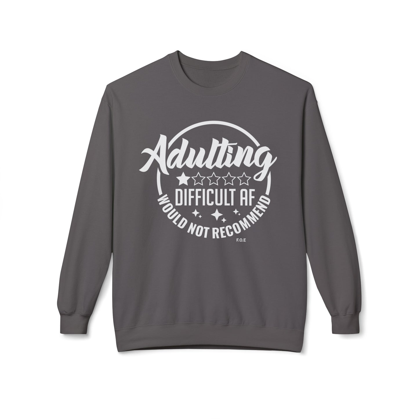 Adulting..ick Sweatshirt