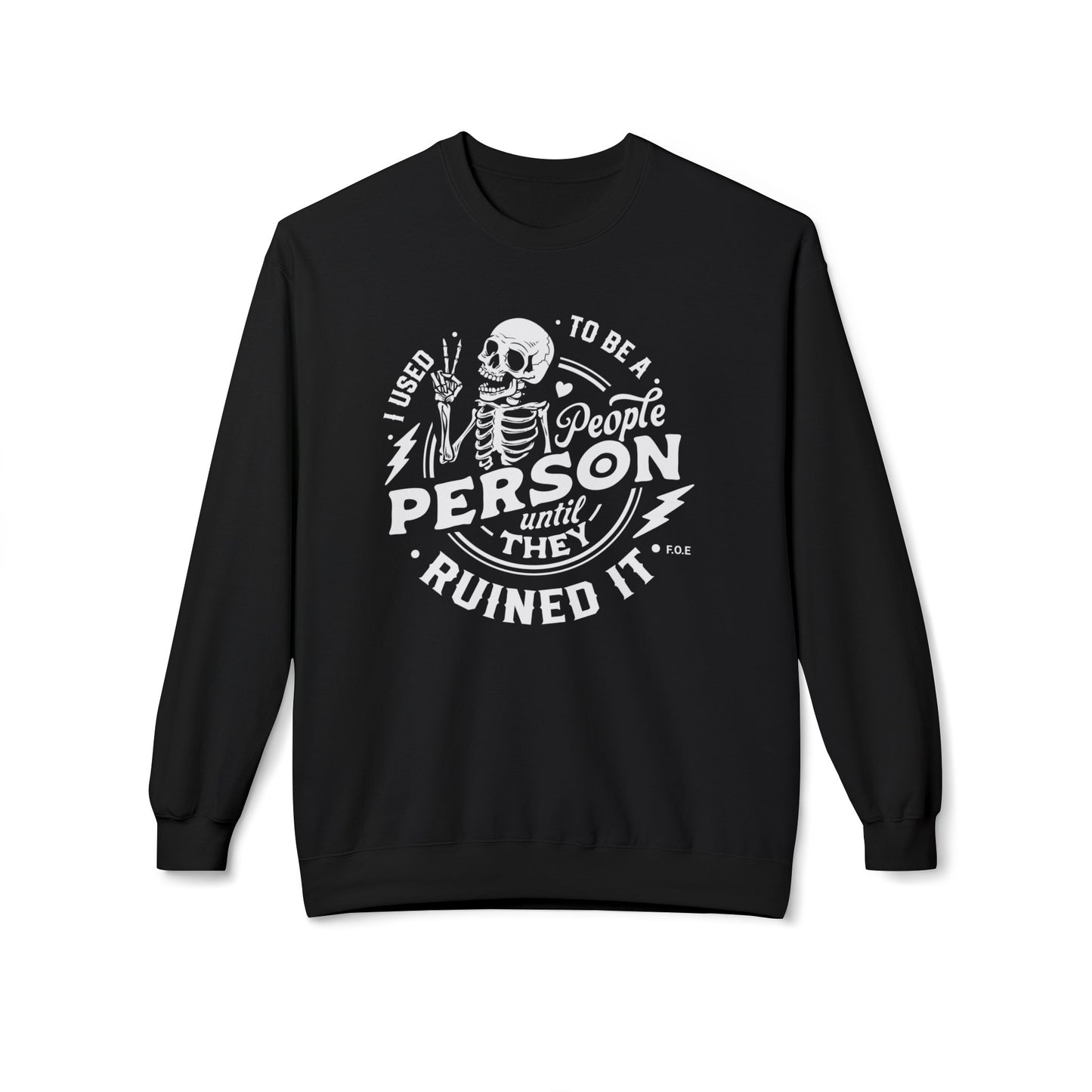 People ruined it Sweatshirt