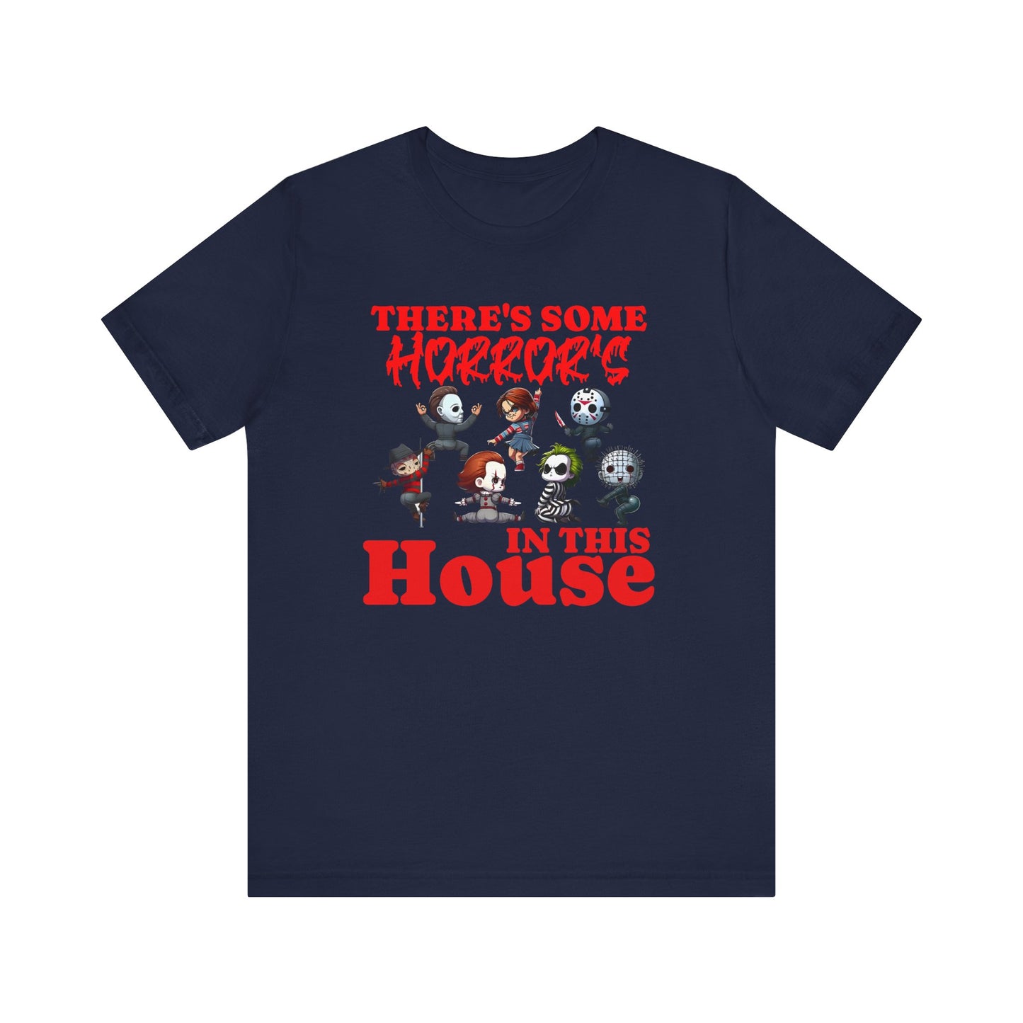 There's Some Horror's Tee