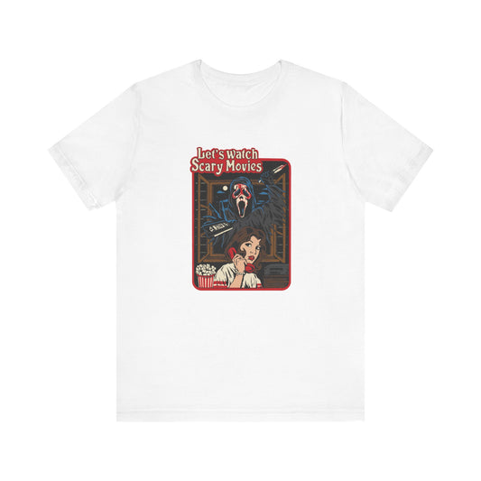 Let's Watch Scary Movies Tee