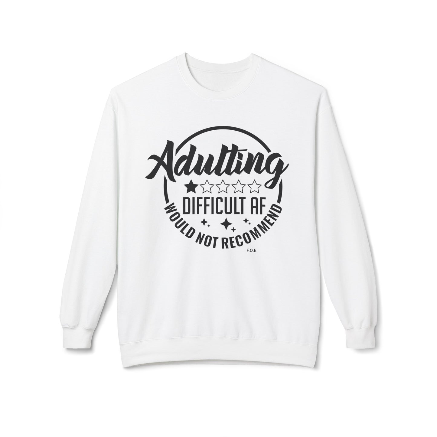 Adulting..ick Sweatshirt