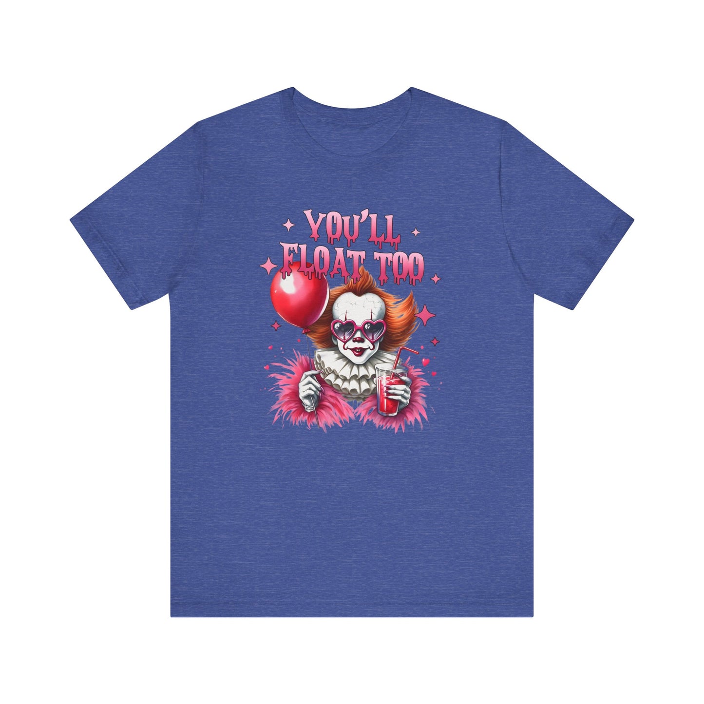 You'll Float Too *glam* Tee