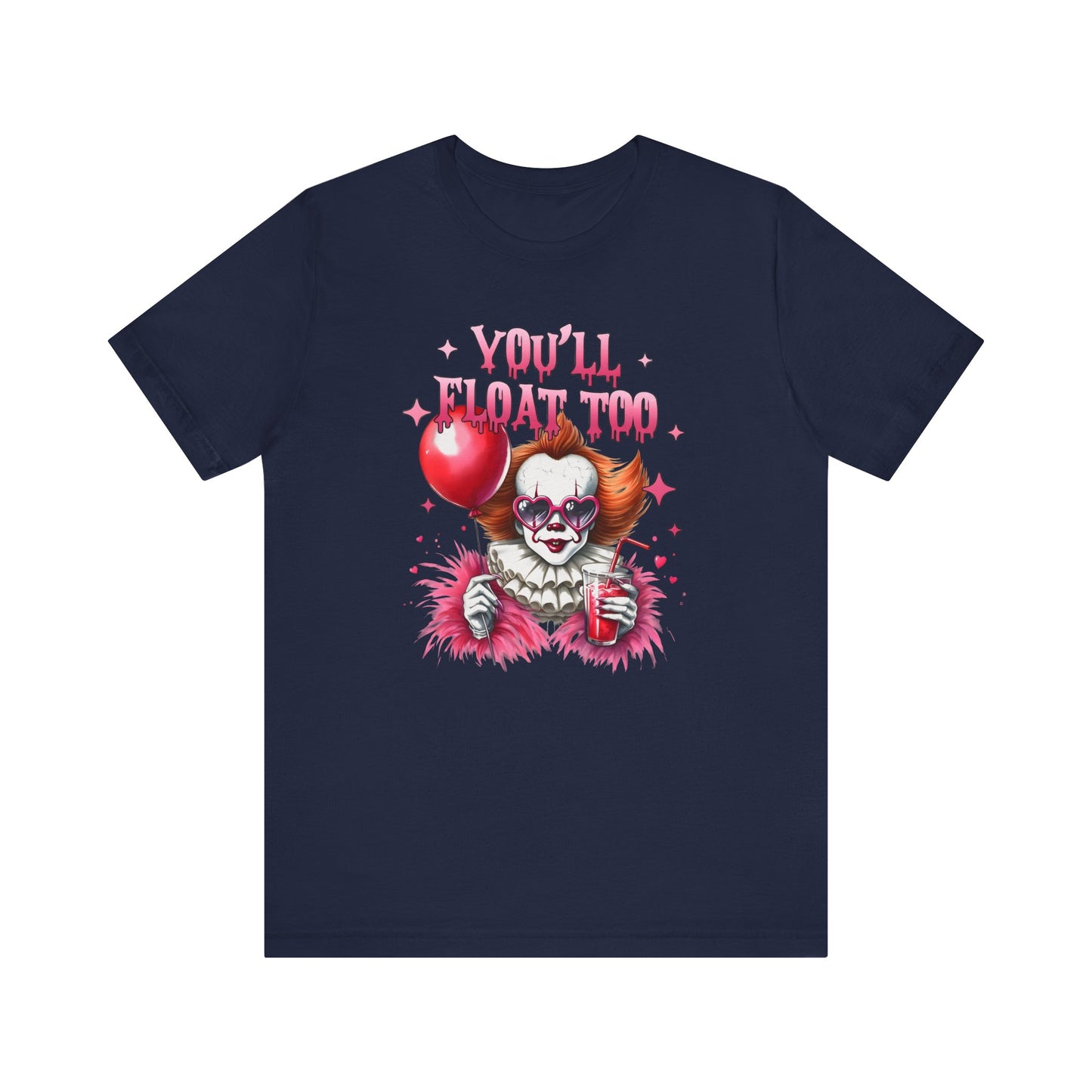 You'll Float Too *glam* Tee