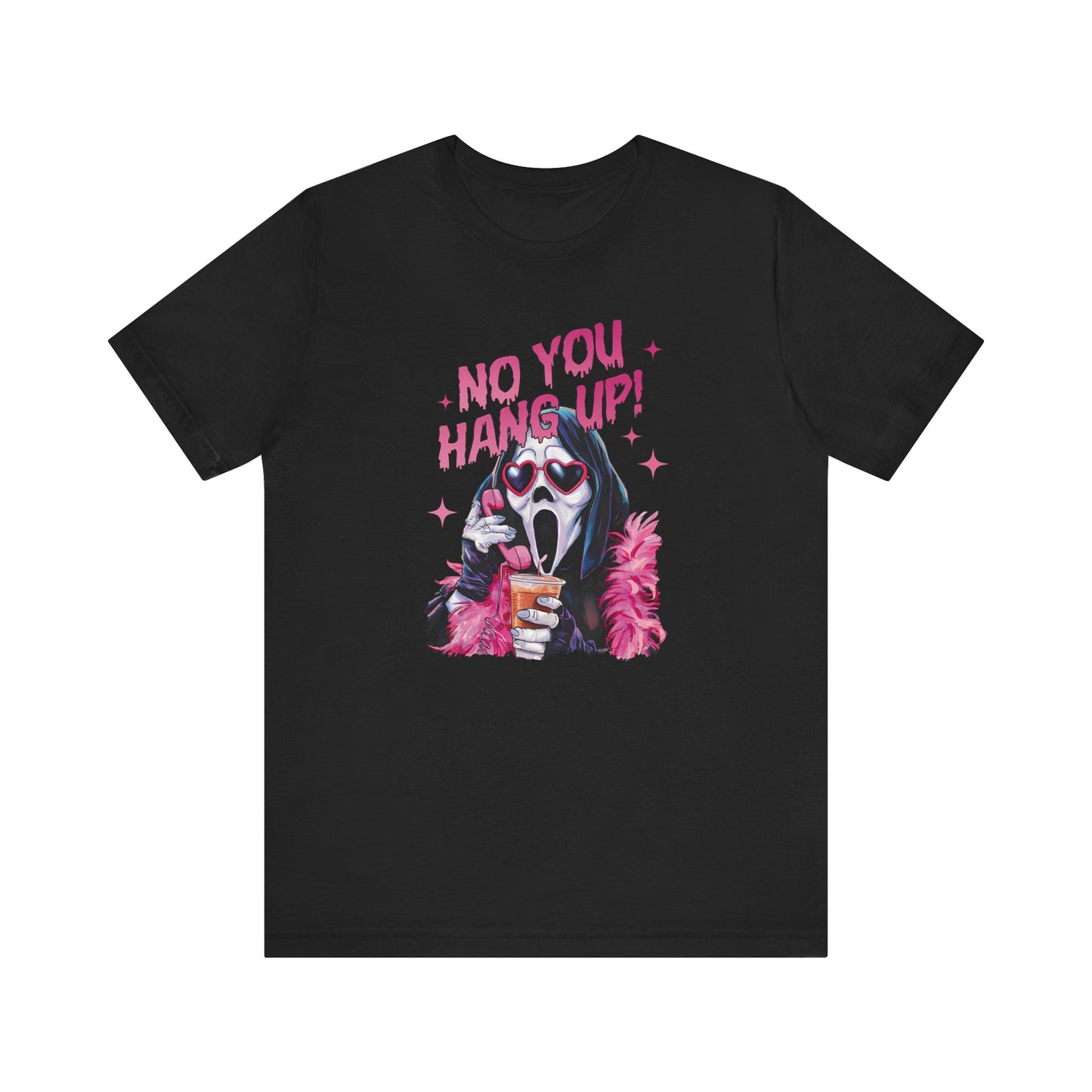 No you hang up *glam* Tee